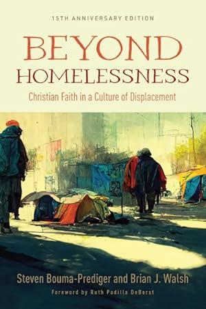 Bild des Verkufers fr Beyond Homelessness : Christian Faith in a Culture of Displacement zum Verkauf von GreatBookPrices