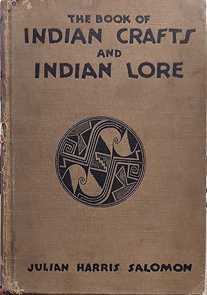 Immagine del venditore per The Book of Indian Crafts and Indian Lore venduto da The Book House, Inc.  - St. Louis