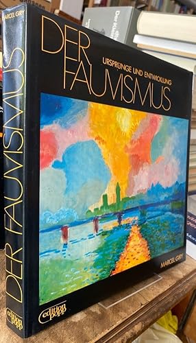 Der Fauvismus. Ursprünge und Entwicklung.