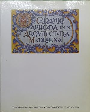 Seller image for Cermica aplicada en la arquitectura madrilea for sale by Librera Alonso Quijano