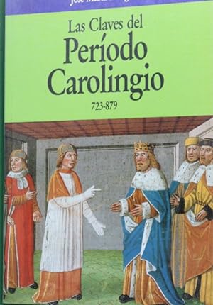Imagen del vendedor de Las claves del perodo carolingio, 723-879 a la venta por Librera Alonso Quijano