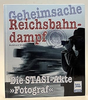 Bild des Verkufers fr Geheimsache Reichsbahndampf. Die Stasi-Akte "Fotograf". zum Verkauf von Der Buchfreund