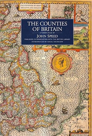 The Counties of Britain: A Tudor Atlas by John Speed