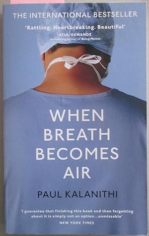 Imagen del vendedor de When Breath Becomes Air: What Makes Life Worth Living in the Face of Death? a la venta por Reading Habit