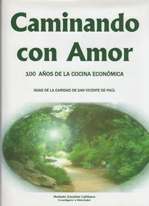 Imagen del vendedor de Caminando con Amor. 100 aos de la cocina econmica . a la venta por Librera Astarloa