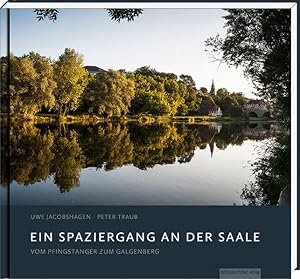 Seller image for Ein Spaziergang an der Saale Vom Pfingstanger zum Galgenberg for sale by antiquariat rotschildt, Per Jendryschik