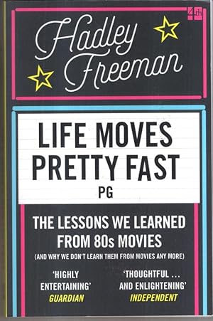 Seller image for Life Moves Pretty Fast: The Lessons We Learned from Eighties Movies for sale by High Street Books