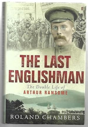 Seller image for The Last Englishman: The Double Life of Arthur Ransome. for sale by City Basement Books