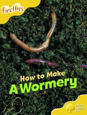 Seller image for Oxford Reading Tree: Stage 5: More Fireflies A: How to Make a Wormery for sale by WeBuyBooks