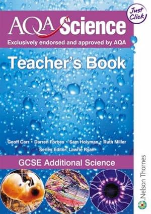 Bild des Verkufers fr AQA Science: GCSE Additional Science Teacher's Book zum Verkauf von WeBuyBooks