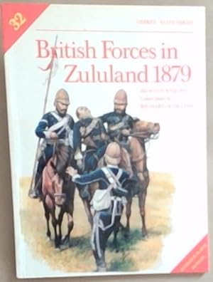 Immagine del venditore per British Forces in Zululand 1879 (Osprey Elite Series 32) venduto da Chapter 1