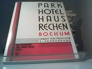 Imagen del vendedor de Parkhotel Haus Rechen Bochum erbaut von Emil Fahrenkamp. mit einer Einl. von Paul Joseph Cremers / Neue Werkkunst a la venta por Eichhorn GmbH