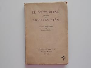 Imagen del vendedor de El victorial. Crnica de don Pero Nio. Seleccin, prlogo y notas de Ramn Iglesia a la venta por Librera Camino Bulnes