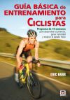 Imagen del vendedor de GUIA BASICA ENTRENAMIENTO PARA CICLISTAS a la venta por Agapea Libros