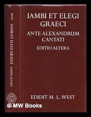 Seller image for Iambi et elegi Graeci ante Alexandrum cantati / edidit M.L. West for sale by MW Books Ltd.