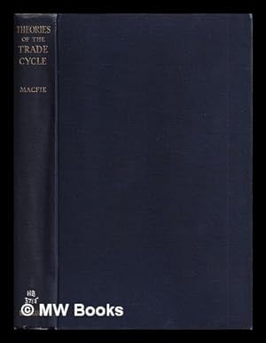 Imagen del vendedor de Theories of the trade cycle / Alec L. Macfie a la venta por MW Books Ltd.