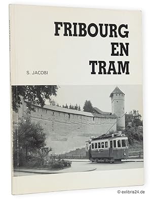 Image du vendeur pour Fribourg en tram mis en vente par exlibris24 Versandantiquariat