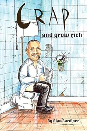 Bild des Verkufers fr Crap and Grow Rich zum Verkauf von WeBuyBooks