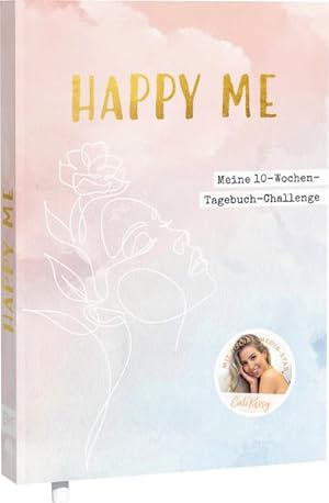 Bild des Verkufers fr Happy me - Meine 10-Wochen-Tagebuch-Challenge mit Social-Media-Star Cali Kessy zum Verkauf von AHA-BUCH GmbH