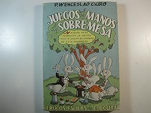 Seller image for JUEGOS DE MANOS DE SOBREMESA: COLECCION DE TRUCOS FACILES DE EJECUTAR for sale by Costa LLibreter