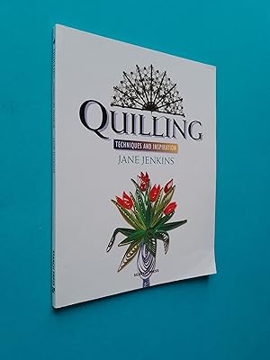 Immagine del venditore per SIGNED* Quilling: Techniques and Inspiration venduto da Books & Bobs