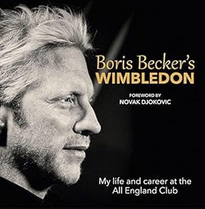 Bild des Verkufers fr Boris Becker's Wimbledon: My Life and Career at the All England Club zum Verkauf von WeBuyBooks