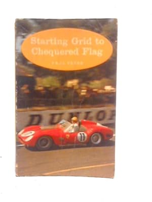 Seller image for Starting Grid to Chequered Flag for sale by World of Rare Books