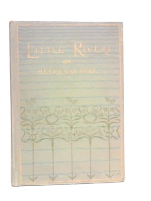 Image du vendeur pour Little Rivers: A Book of Essays in Profitable Idleness mis en vente par World of Rare Books