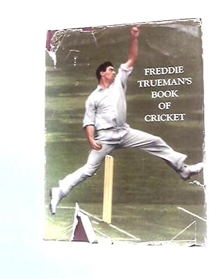 Imagen del vendedor de Freddie Trueman's Book of Cricket a la venta por World of Rare Books