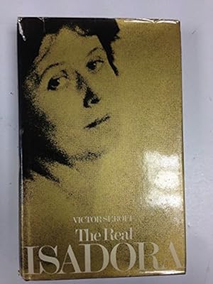 Seller image for Real Isadora: Isadora Duncan for sale by WeBuyBooks