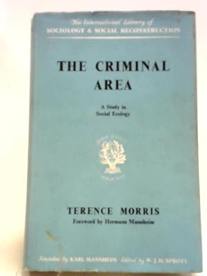 Immagine del venditore per The Criminal Area: A Study in Social Ecology venduto da World of Rare Books