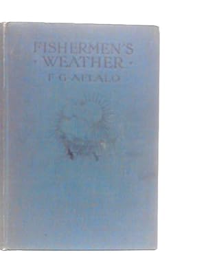 Imagen del vendedor de Fishermen's Weather. By Upwards Of One Hundred Living Anglers a la venta por World of Rare Books