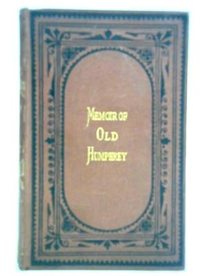 Bild des Verkufers fr Memoir Of Old Humphrey; With Gleanings From His Portfolio In Prose And Verse zum Verkauf von World of Rare Books