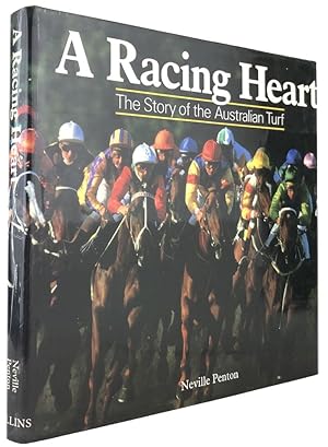 A RACING HEART. The story of the Australian turf