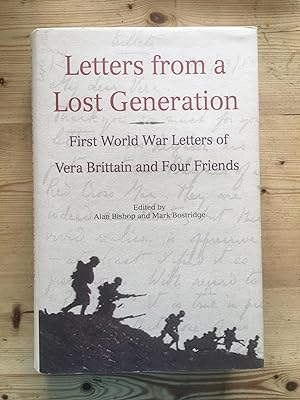 Letters From A Lost Generation: First World War Letters of Vera Brittain and Four Friends