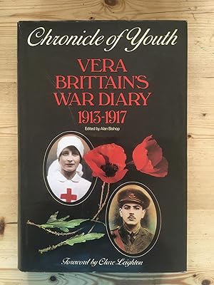 Chronicle of Youth: Vera Brittain's War Diary, 1913-17