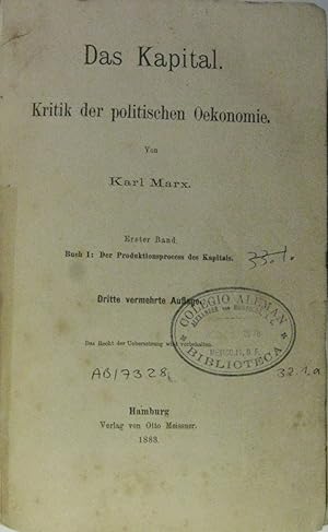 Das Kapital. Kritik der politischen Ökonomie. Band 1: Der Produktionsprocess des Kapitals.