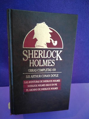 Obras completas Sherlock Holmes (II): Las aventuras de Sherlock Holmes / Sherlock Holmes sigue en...