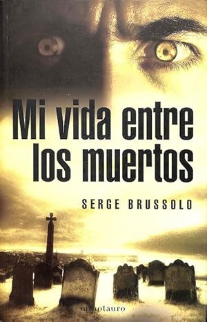 Imagen del vendedor de MI VIDA ENTRE LOS MUERTOS. a la venta por Librera Smile Books