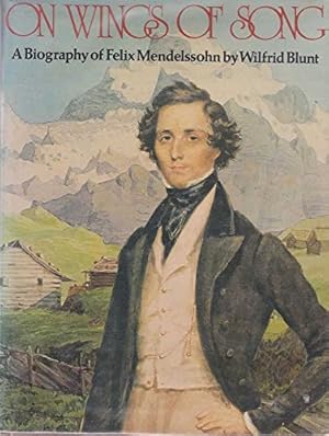 Bild des Verkufers fr On Wings of Song: Felix Mendelssohn zum Verkauf von WeBuyBooks