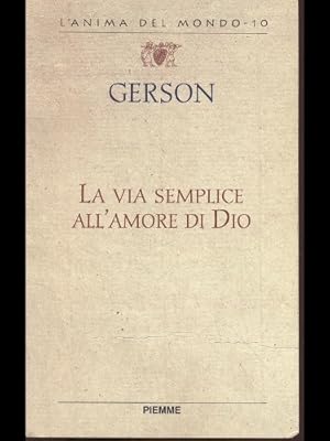 Bild des Verkufers fr La via semplice all'amore di Dio zum Verkauf von Messinissa libri