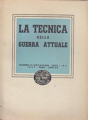 Seller image for la tecnica della guerra attuale. Quaderni di divulgazione Serie I n. 3 for sale by Laboratorio del libro