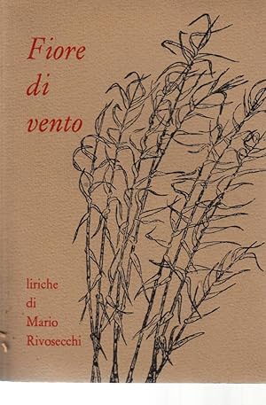Immagine del venditore per Fiore di vento - Liriche di Mario Rivosecchi venduto da Laboratorio del libro