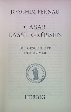 Bild des Verkufers fr Csar lsst grssen : Die Geschichte d. Rmer. zum Verkauf von books4less (Versandantiquariat Petra Gros GmbH & Co. KG)