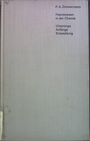 Bild des Verkufers fr Patentwesen in der Chemie : Ursprnge, Anfnge, Entwicklung. zum Verkauf von books4less (Versandantiquariat Petra Gros GmbH & Co. KG)