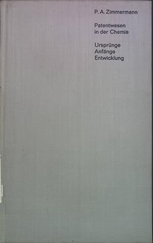 Bild des Verkufers fr Patentwesen in der Chemie : Ursprnge, Anfnge, Entwicklung. zum Verkauf von books4less (Versandantiquariat Petra Gros GmbH & Co. KG)