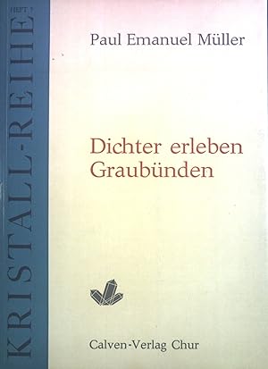 Bild des Verkufers fr Dichter erleben Graubnden. Kristallreihe ; H. 7 zum Verkauf von books4less (Versandantiquariat Petra Gros GmbH & Co. KG)