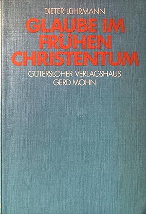 Imagen del vendedor de Glaube im frhen Christentum. a la venta por books4less (Versandantiquariat Petra Gros GmbH & Co. KG)