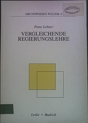 Seller image for Vergleichende Regierungslehre. Grundwissen Politik ; 4 for sale by books4less (Versandantiquariat Petra Gros GmbH & Co. KG)