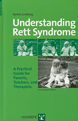 Immagine del venditore per Understanding Rett Syndrome: A Practical Guide for Parents, Teachers, and Therapists venduto da -OnTimeBooks-
